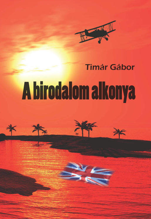 Timár Gábor: A birodalom alkonya